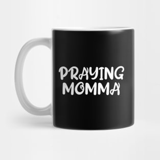 PRAYING MOMMA Mug